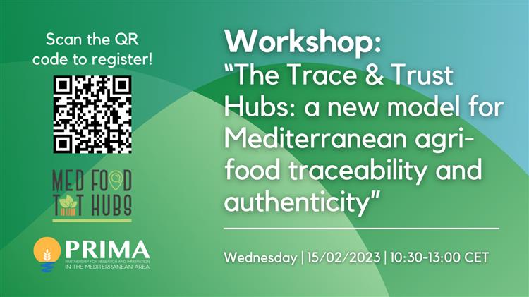 'The Trace & Trust Hubs: a new model for Mediterranean agri-food traceability and authenticity'