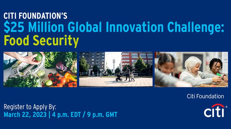 Ίδρυμα Citi: Παγκόσμια ανοιχτή πρόσκληση για προτάσεις ύψους 25 εκατ. δολ. με στόχο την επισιτιστική ασφάλεια