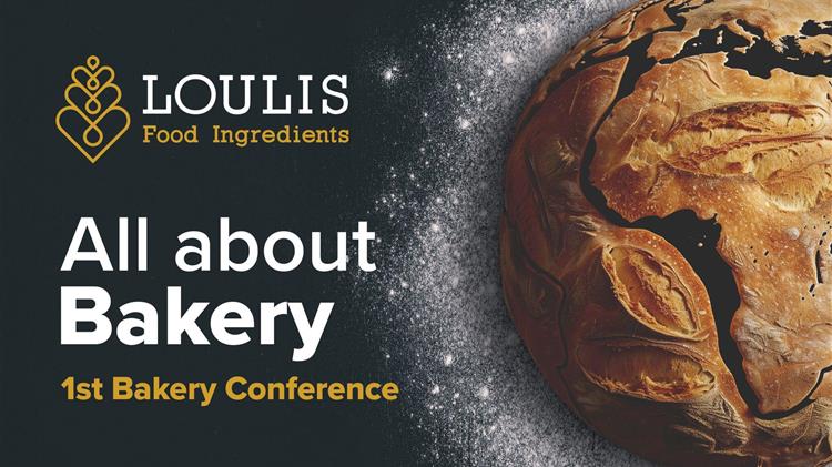 Με επιτυχία πραγματοποιήθηκε το 1ο Συνέδριο Αρτοποιίας από τη Loulis Food Ingredients