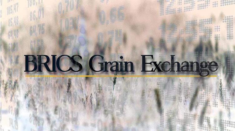 BRICS Grain Exchange: Νέα πρωτοβουλία ανατρέπει τις παγκόσμιες αγορές