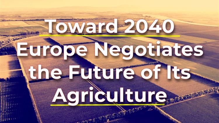 Το ευρωπαϊκό κλιματικό στοίχημα του 2040 και η αγωνία του αγροτικού κόσμου